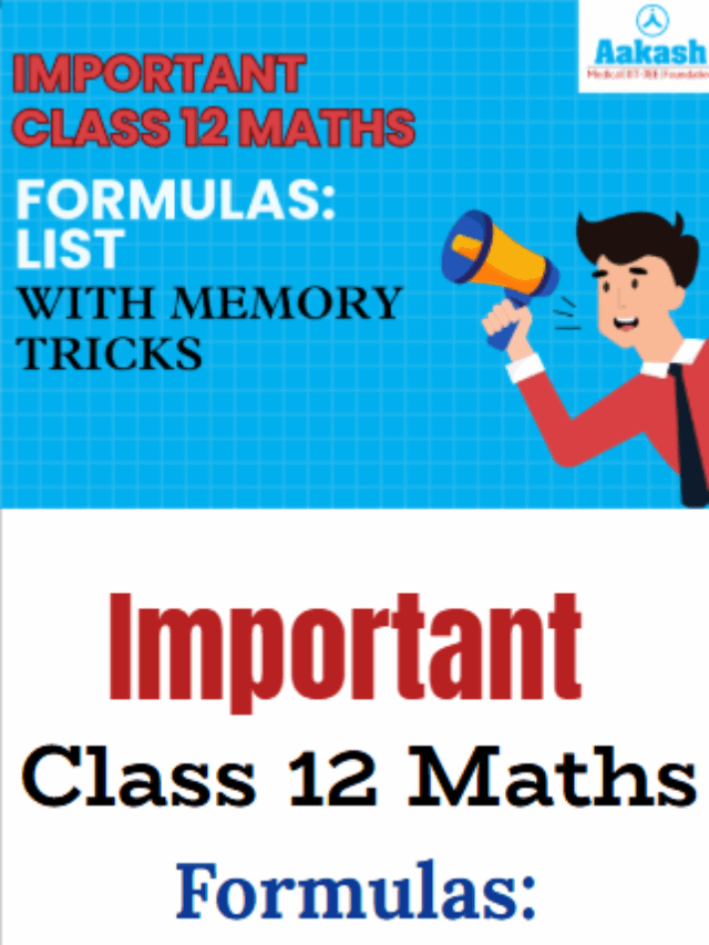 Important Class 12 Maths Formulas: List with Memory Tricks