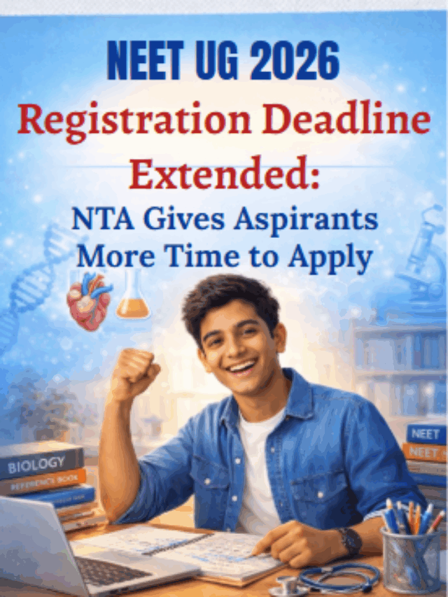 NEET UG 2026 Registration Deadline Extended: NTA Gives Aspirants More Time to Apply