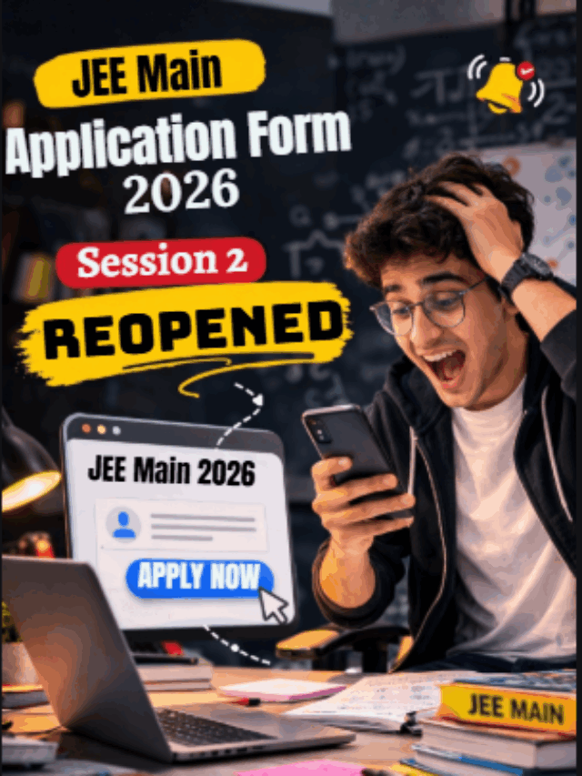 JEE Main Application Form 2026 Session 2 Reopened