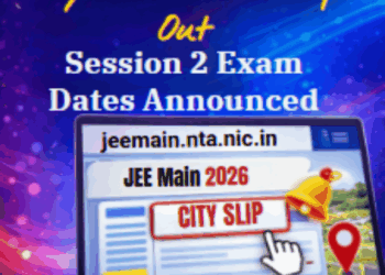 JEE Main 2026 City Intimation Slip Out: Session 2 Exam Dates Announced @ jeemain.nta.nic.in
