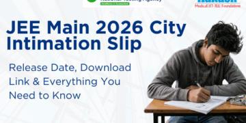 JEE Main 2026 City Intimation Slip: Release Date, Download Link & Everything You Need to Know