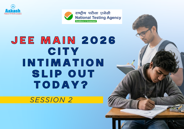 NTA may release JEE Main 2026 Session 2 city intimation slip anytime now. Know expected date, steps to download, and what details are included.