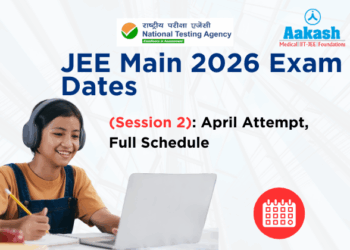 JEE Main 2026 Exam Dates (Session 2): April Attempt, Admit Card, Full Schedule