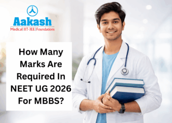 How Many Marks Are Required In NEET UG 2026 For MBBS?