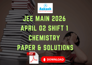 JEE Main 2026 April 02 Shift 1 Chemistry Paper & Solutions (1)