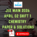 JEE Main 2026 April 02 Shift 1 Chemistry Paper & Solutions (1)