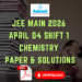 JEE Main 2026 April 04 Shift 1 Chemistry Paper & Solutions