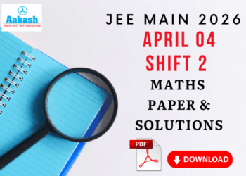 JEE Main 2026 April 4 Shift 2 Maths Paper & Solutions – Answer Key, Analysis & PDF Download