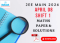 JEE Main 2026 April 08 Shift 1 Maths Paper & Solutions