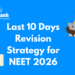 Last 10 Days Revision Strategy for NEET 2026