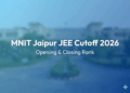 MNIT Jaipur cutoff 2026