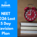 NEET 2026 Last 5 Day Revision Plan