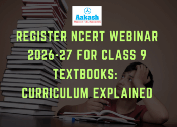 Register NCERT Webinar 2026-27 for Class 9 Textbooks Curriculum Explained