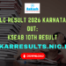 SSLC Result 2026 Karnataka Out KSEAB 10th Result @karresults.nic.in
