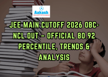 JEE Main Cutoff 2026 OBC-NCL OUT – Official 80.92 Percentile, Trends & Analysis