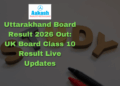 Uttarakhand Board Result 2026 Out UK Board Class 10 Result Live Updates
