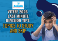 VITEEE 2026 Last Minute Revision Tips Topics to Study and Skip