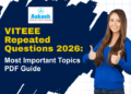 VITEEE Repeated Questions 2026: Most Important Topics PDF Guide