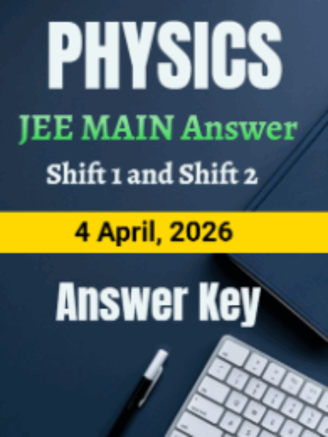 JEE Main 2026 physics Paper (April 4) – Download PDF & Solutions Shift 1 & 2