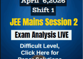 JEE Main 2026 April 6 Shift 1 Analysis – Paper Difficulty & Review