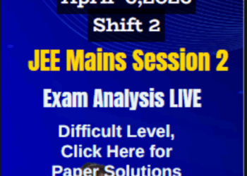 JEE Main 2026 April 6 Shift 2 Analysis – Paper Difficulty & Review