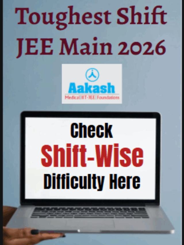 JEE Main 2026 Toughest Shift Revealed: Session 1 vs 2 Full Analysis