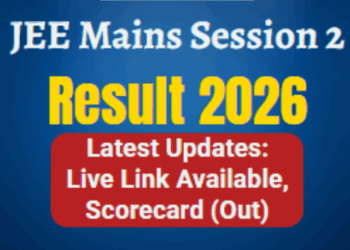 JEE Main 2026 Session 2 Result OUT - Check Scorecard, Toppers List & Live Link