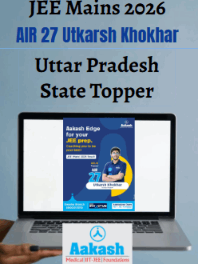 Utkarsh Khokhar JEE Main 2026 UP Topper AIR 27 –  Success Story