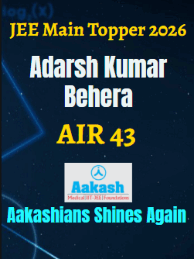 100 Percentile in Maths & Chemistry – AIR 43 Adarsh  Kumar Behera Story