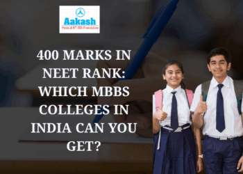 400 marks in NEET Rank: Which MBBS Colleges in India Can You Get?