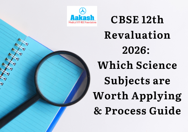 CBSE 12th Revaluation 2026 Which Science Subjects Worth to Apply & Process Guide