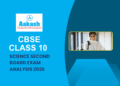 CBSE Class 10 Science Second Board Exam Analysis Second Board Paper Easier or Tougher