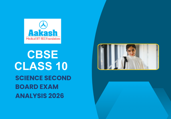 CBSE Class 10 Science Second Board Exam Analysis Second Board Paper Easier or Tougher