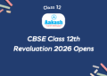 CBSE Class 12th Revaluation 2026 Opens