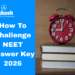 How to Challenge NEET Answer Key 2026