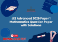 JEE Advanced 2026 Paper 1 Mathematics Question Paper with Solutions