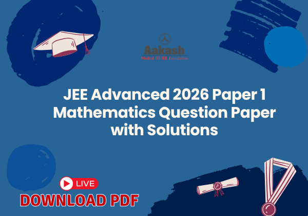 JEE Advanced 2026 Paper 1 Mathematics Question Paper with Solutions