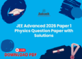 JEE Advanced 2026 Paper 1 Physics Question Paper with Solutions
