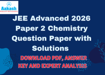 JEE Advanced 2026 Paper 2 Chemistry Question Paper with Solutions