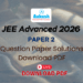 JEE Advanced 2026 Paper 2 Question Paper Solutions Download PDF