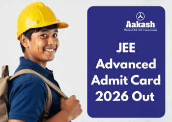 JEE Advanced Admit Card 2026 Out