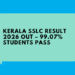 Kerala SSLC Result 2026 OUT – 99.07% Students Pass