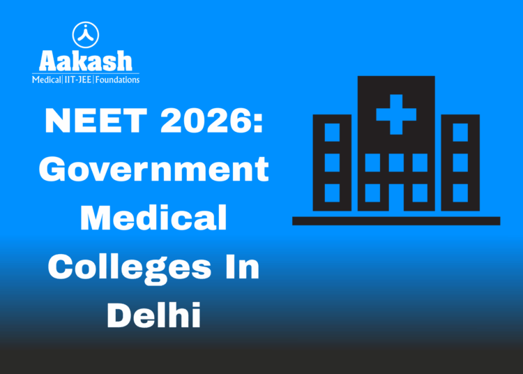 NEET 2026: Government Medical Colleges In Delhi