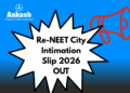 Re-NEET City Intimation Slip 2026 OUT