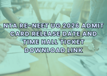 NTA Re-NEET UG 2026 Admit Card Release Date and Time – Hall Ticket Download Link at neet.nta.nic.in