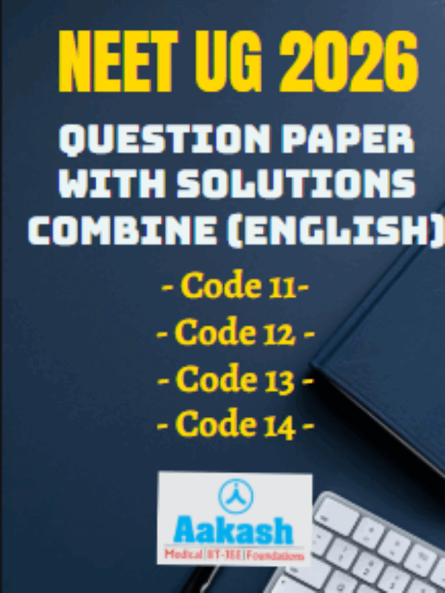 NEET 2026 Question Paper PDF: All Codes + Solutions