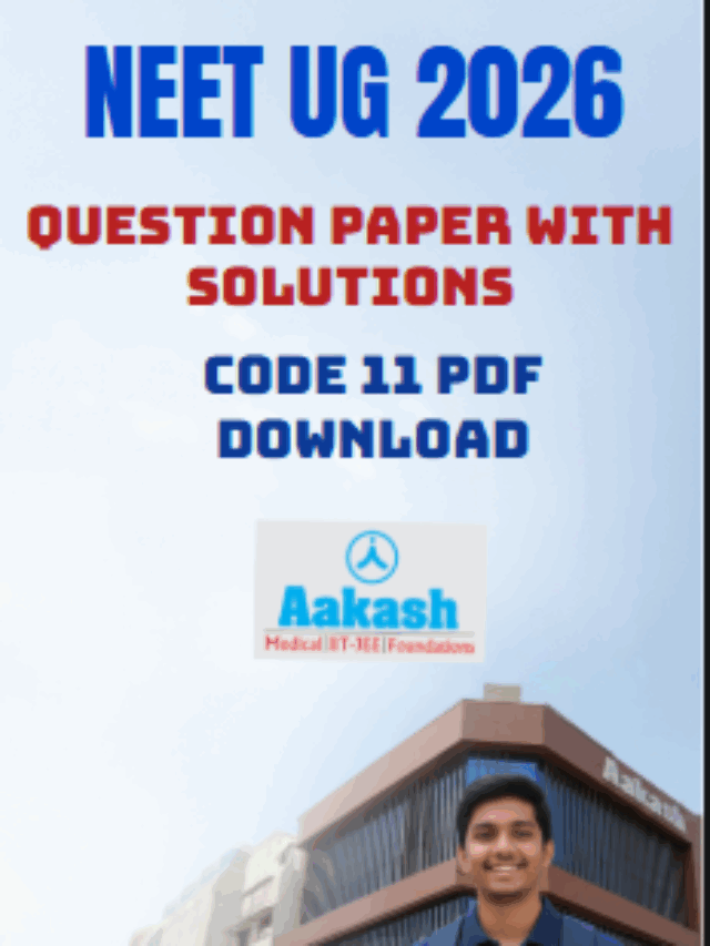 NEET 2026 Code 11 PDF: Question Paper + Solutions