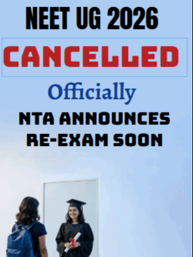 NEET UG 2026 Cancelled: NTA Re-Exam Soon, New Date & Latest Updates