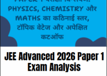 JEE Advanced 2026 Paper 1: Difficulty Level & Expert Review