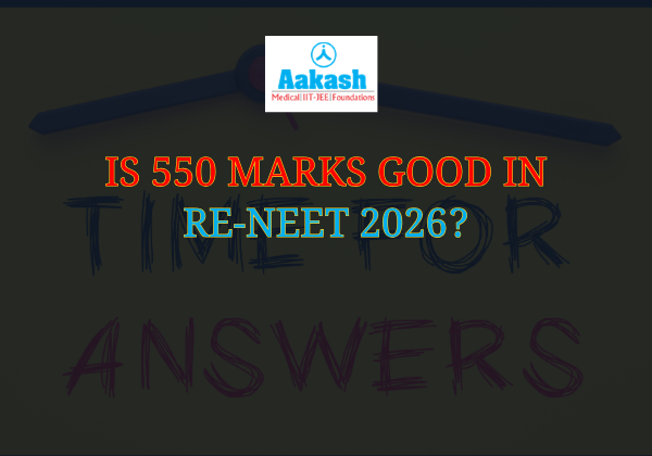 Is 550 Marks Good in NEET 2026? Expected Rank, MBBS & College Chances